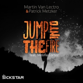 MARTIN VAN LECTRO & PATRICK METZKER - JUMP INTO THE FIRE